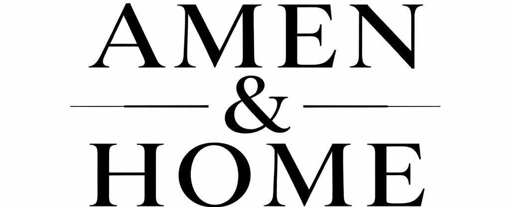 Amen  &  Home 